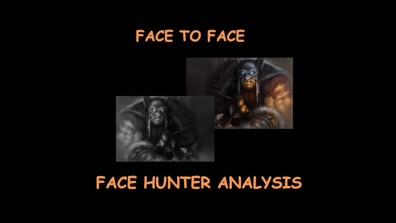 Hearthstone Face to Face Face Hunter Analysis 2 Decks YouTube