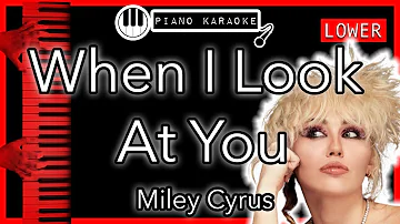 When I Look At You (LOWER -3) - Miley Cyrus - Piano Karaoke Instrumental