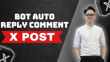 Bot Auto Reply Comment In Post X ( Twitter ) | Automate Reply Comments Posts X