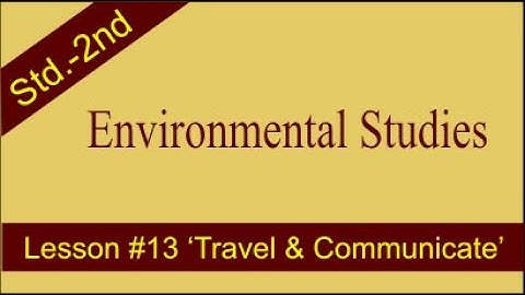 Environmental Studies | Std.-2nd | Lesson #13 | Travel & Communicate
