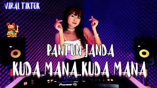 DJ JANDA PIRANG - PANTUN JANDA - KUDA MANA KUDA MANA - ALESSANDRA - FULL BASS BETON