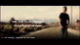 Five For Fighting - Superman [It's Not Easy] [แปลไทยเพลงสากล]