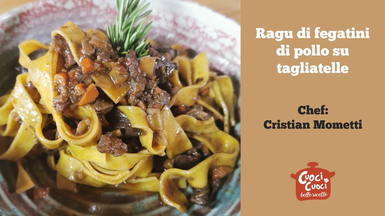 Ragù di fegatini di pollo su tagliatelle