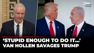 ‘Netanyahu Found His Man': Van Hollen Destroys Trump Over Israel’s Iran Agenda | US News
