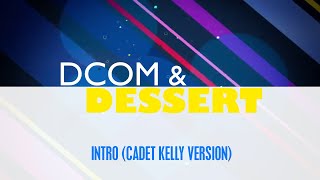 Disney Channel Usa  Dcom U0026 Dessert  Intro cadet Kelly Version 532021
