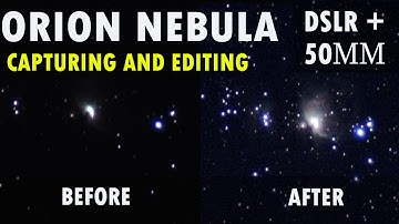 Capturing and Editing Orion Nebula with DSLR and 50mm | Astrophotography with no tracker & telescope