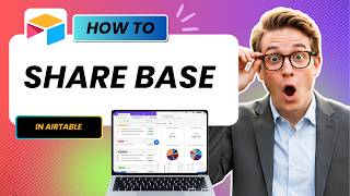 How to Share Your Airtable Base with Others (Tested)