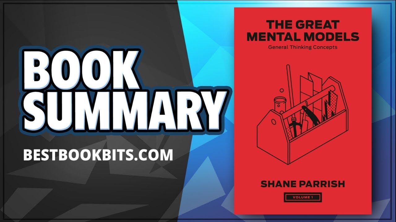 The Great Mental Models by Shane Parrish | Book Summary