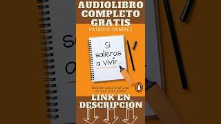 Si salieras a vivir... (Audiolibro) 🎧 de Patricia Ramírez #shorts