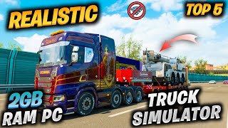 Top 5 Realistic Truck Simulator Games For 2GB RAM PC | Truck Simulator Games screenshot 3