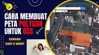 Cara Membuat Peta Polygon Untuk OSS | Mudah | Kurang Dari 5 Menit !!! screenshot 4