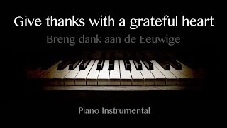 Give thanks with a grateful heart (Henry Smith) - Piano Instrumental chords