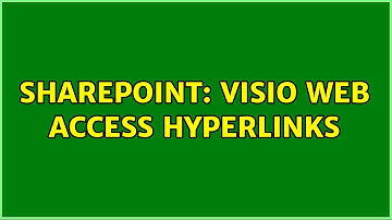 Sharepoint: Visio Web Access hyperlinks