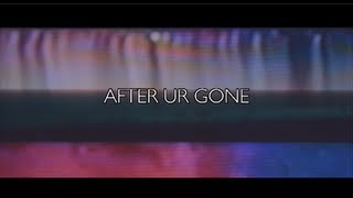 Video thumbnail of "alex g | "after ur gone" (official video)"