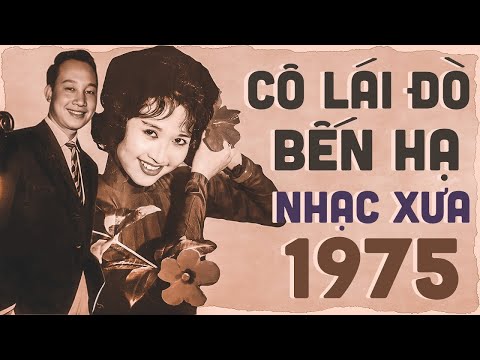 Video Cô Lái Đò Bến Hạ - Nhạc Xưa 1975 Tuyển Chọn Nghe 1 Lần... - youtube