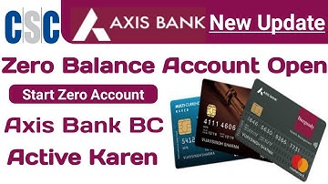 CSC Axis Bank bc zero balance account opening | axis bank zero balance account