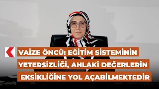 Vaize Öncü Eğitim Sisteminin Yetersizliği, Ahlaki Değerlerin Eksikliğine Yol Açabilmektedir