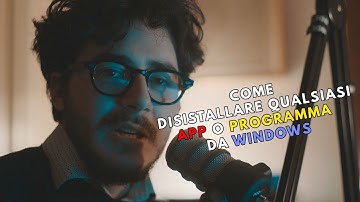 Come effettuare una disinstallazione di un qualsiasi PROGRAMMA o APP da Windows