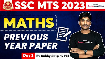 SSC MTS Previous Year Paper | Maths | SSC MTS Maths Solved Paper | Day 2 | SSC Maths By Bobby Sir