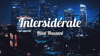 Bilal Hassani - Intersidérale (Paroles)