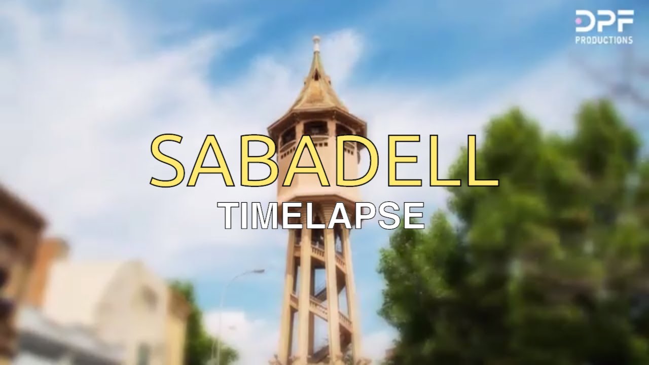 📸 SABADELL  (a short TIME LAPSE film)