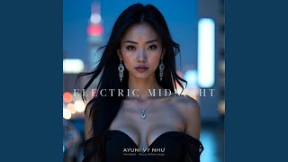 Electric Midnight - AyuniVN