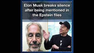 Elon Musk breaks silence after being mentioned in the Epstein files