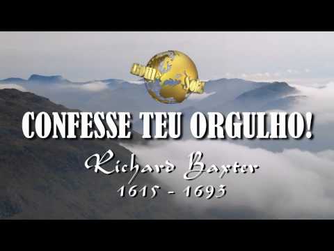 O Coração Orgulhoso - Richard Baxter (1615-1693)