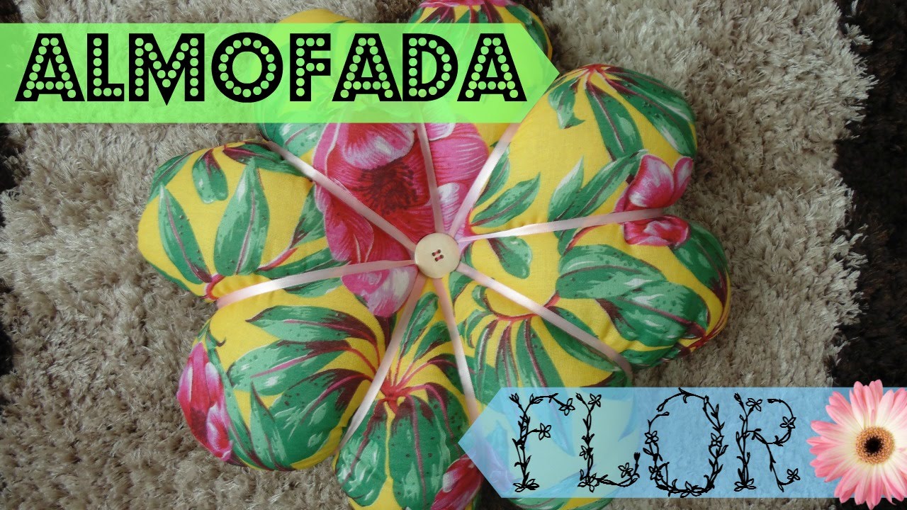Como fazer Almofada FLOR - Bia Feltz