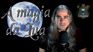 The Power of the Moon - The Magic of the Moon