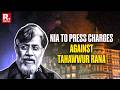 BREAKING: Delhi Court Directs NIA To File Chargesheet Against Tahawwur Rana |  26/11 Attack