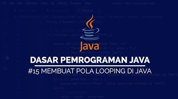 #15 Membuat Pola Perulangan pada JAVA | DASAR PEMROGRAMAN JAVA