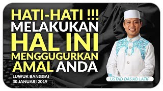 Ustad Das'ad Latif  - 6 HAL YANG MENGGUGURKAN AMAL