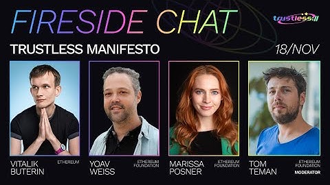 [trustless://eil] Fireside Chat - The Trustless Manifesto