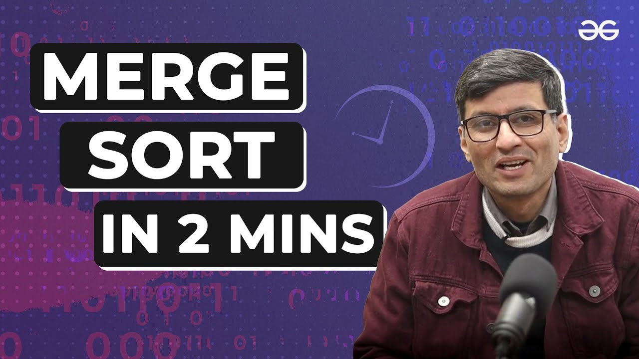Learn Merge Sort in 2 minutes | Episode - 10 | @SandeepJainGfG ...