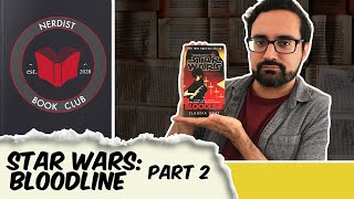 Nerdist Book Club - Star Wars: Bloodline Part 2