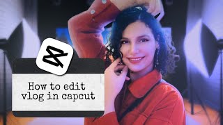 Master the Art of Vlog Editing with CapCut | Your Ultimate Guide