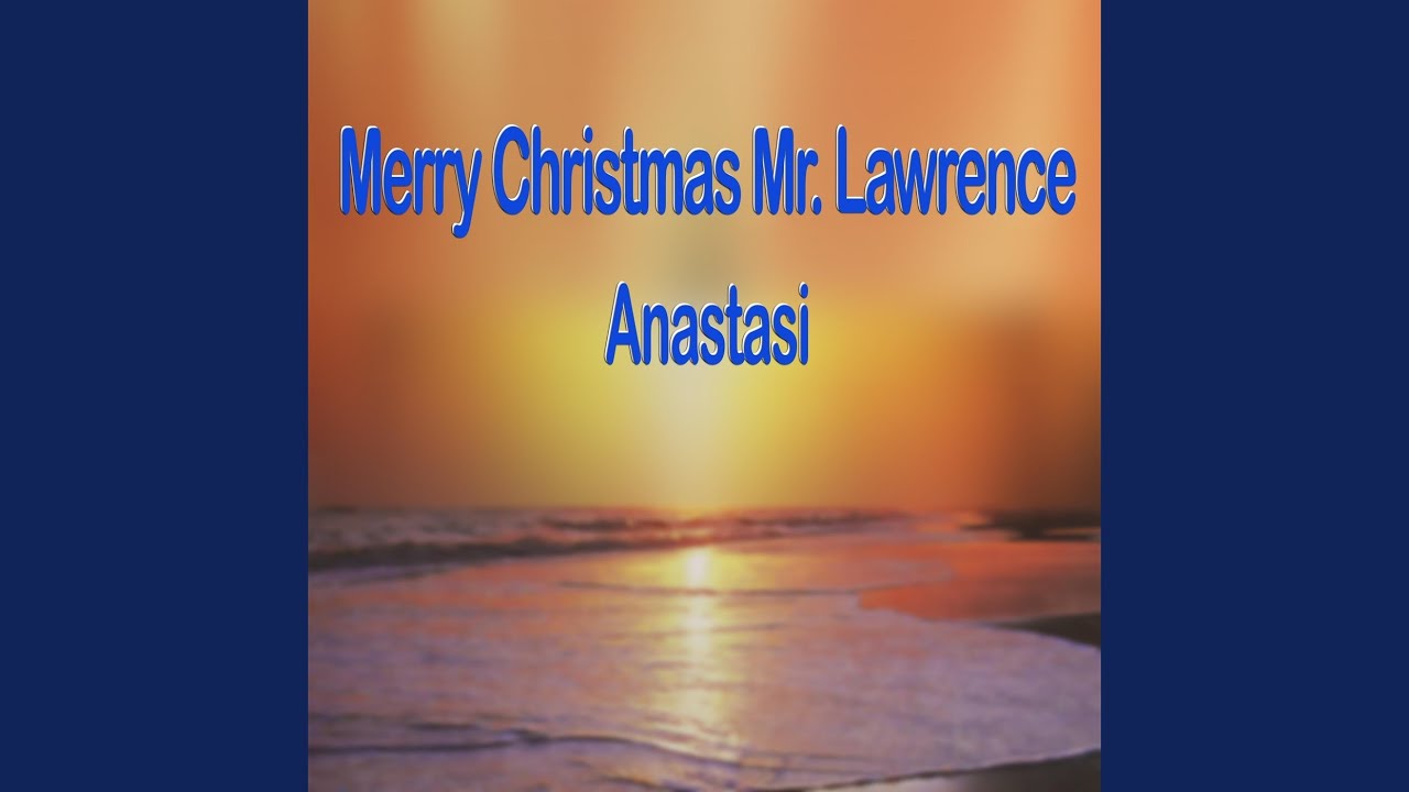 Merry Christmas Mr. Lawrence YouTube