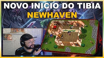 NOVO INICIO DO TIBIA CONHEÇA O | NEWHAVEN