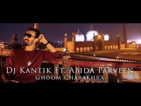Dj Kantik  Ft. Abida Parveen - Ghoom Charakhra (Tech House Remix)