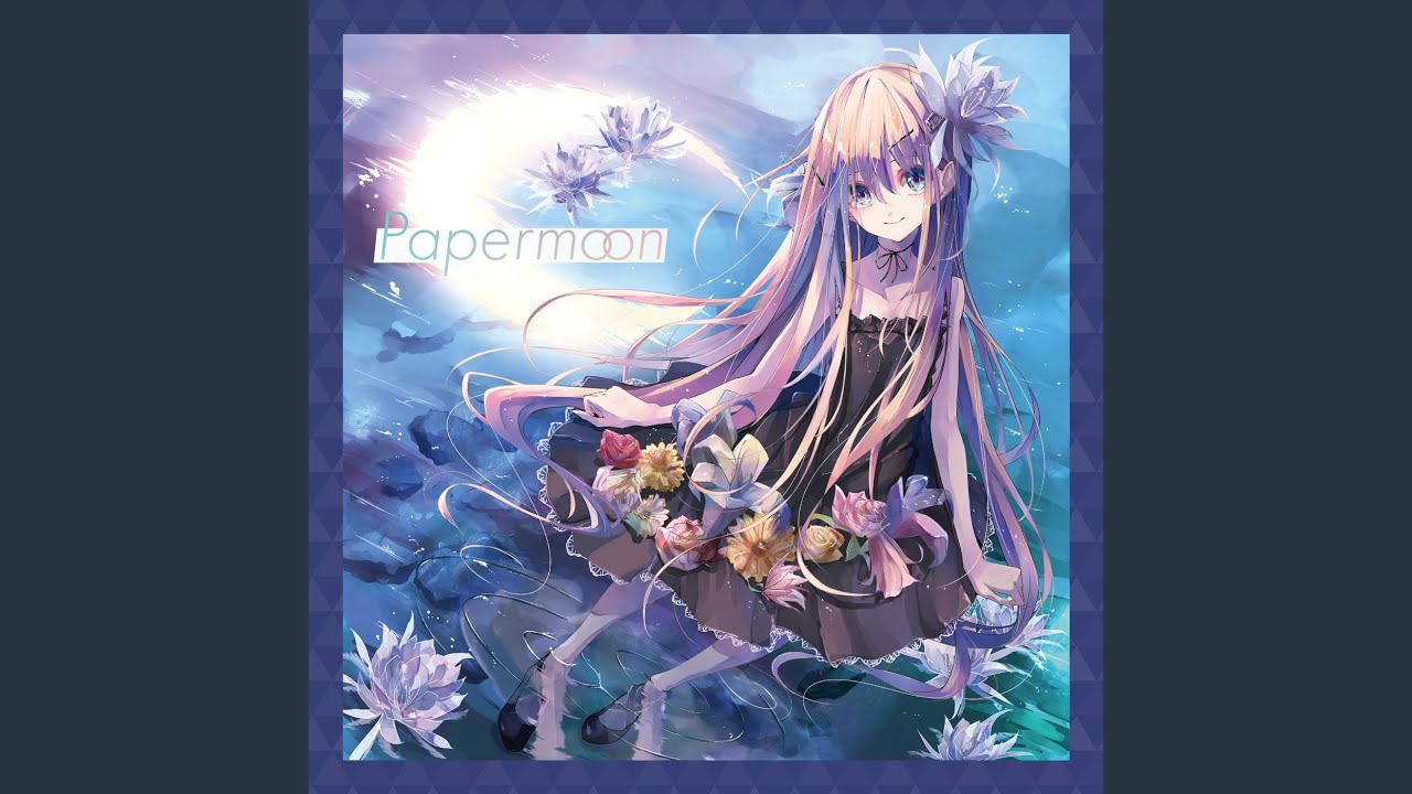 Watch Papermoon on YouTube Watch Papermoon on YouTube
