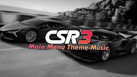 CSR3 | Main Menu Theme Music