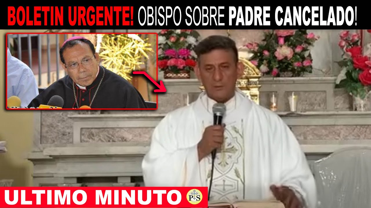 BOLETIN URGENTE! PADRE CANCELADO OBISPO ACABA DE INFORMAR DESDE MÉXICO!