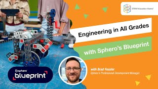 Engineering in All Grades with Sphero's Blueprint | Monthly Webinar
