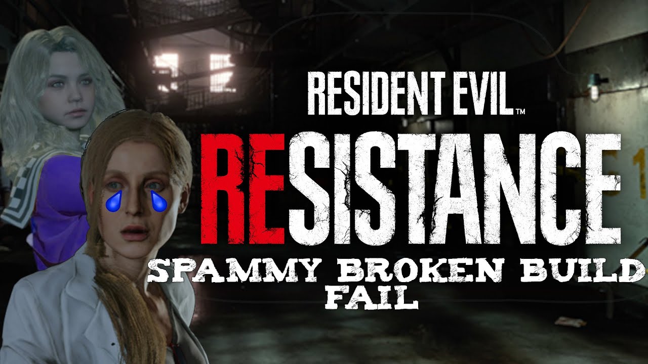 Resident Evil: Resistance - Spammy Broken Build Fail