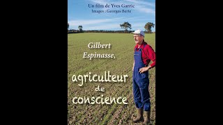 Film complet 'Gilbert Espinasse, agriculteur  de conscience'