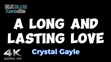 A Long and Lasting Love - Crystal Gayle (karaoke version)