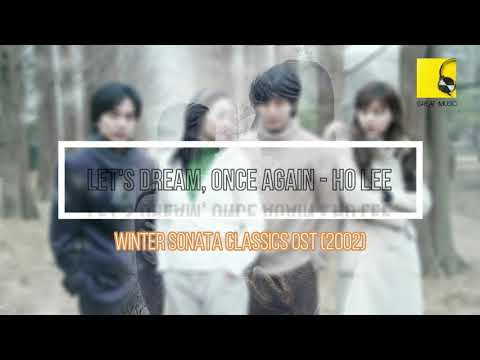 Let's Dream, Once Again - Ho Lee (Winter Sonata Classics OST 2002)