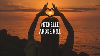 André Hill - Michelle (Lyrics)