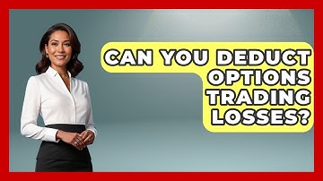Can You Deduct Options Trading Losses? - Stock and Options Playbook